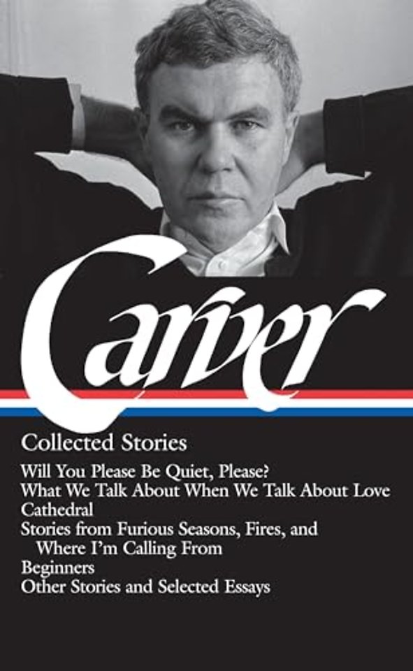 Raymond Carver: Collected Stories (LOA #195)
