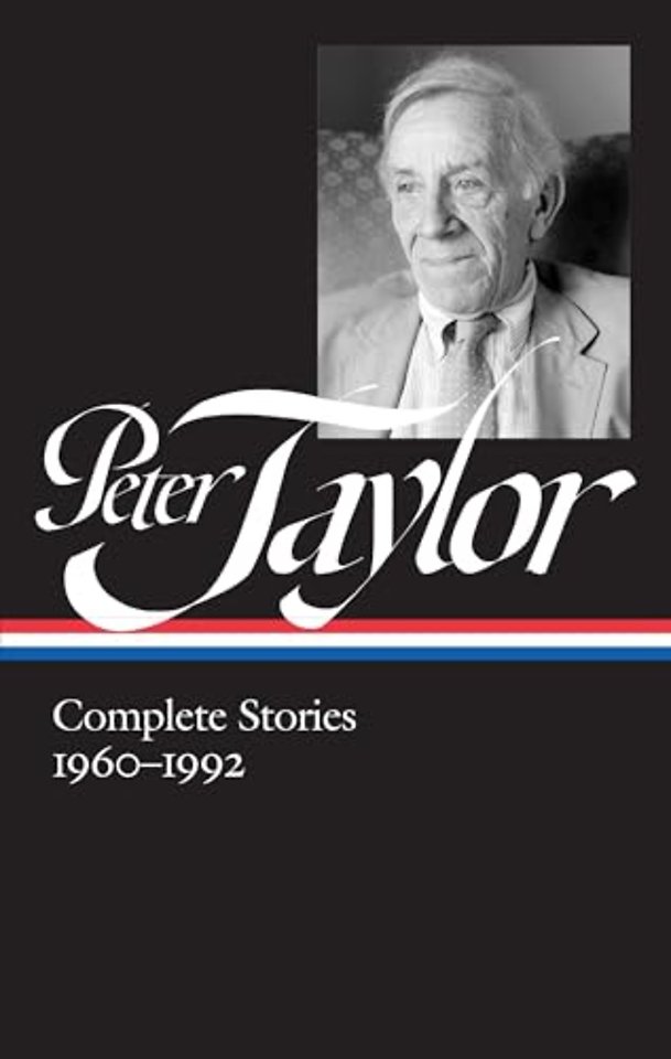 Peter Taylor: Complete Stories 1960-1992