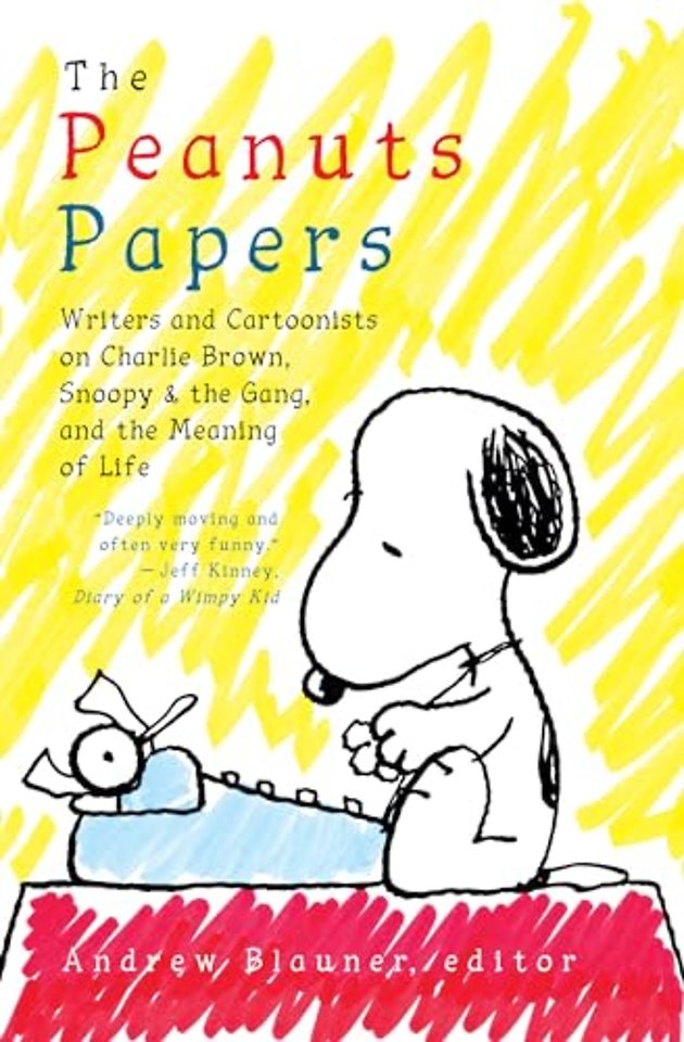 Peanuts Papers, The: Charlie Brown, Snoopy & the Gang, and the Meaning of Life
