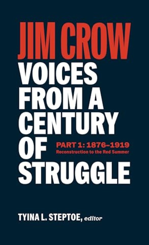 Jim Crow: Voices from a Century of Struggle Part 1 (LOA #376)