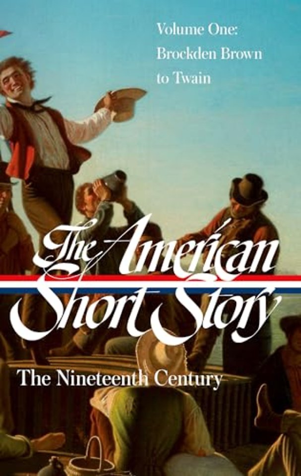 The American Short Story: The Nineteenth Century, Volume 1 (LOA #394)
