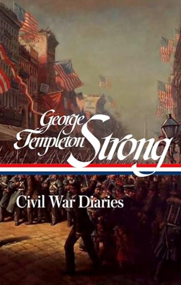 George Templeton Strong: Civil War Diaries (LOA #396)