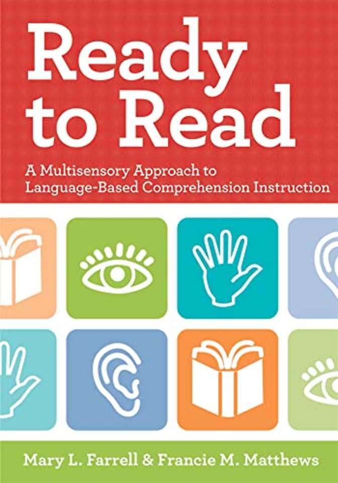 Ready to Read – A Multisensory Approach to Language–Based Comprehension Instruction