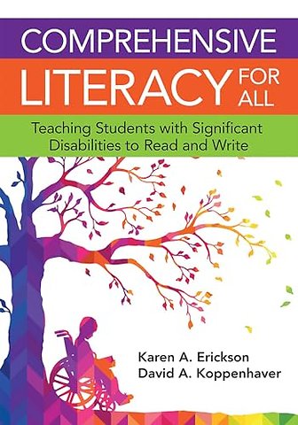 Comprehensive Literacy for All – Teaching Students with Significant Disabilities to Read and Write