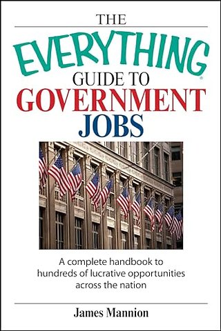 The Everything Guide to Government Jobs
