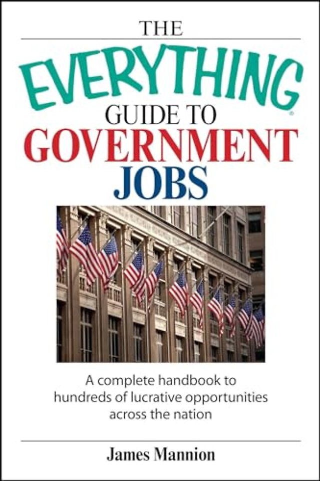 The Everything Guide to Government Jobs