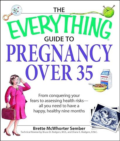 The Everything Guide to Pregnancy Over 35