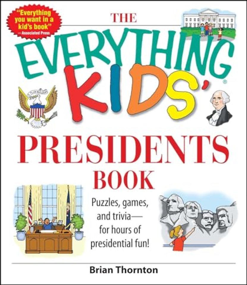The Everything Kids' Presidents Book