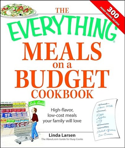 The "Everything" Meals on a Budget Cookbook