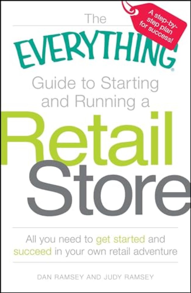 The "Everything" Guide to Starting and Running a Retail Store
