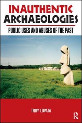 Inauthentic Archaeologies