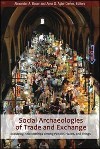 Social Archaeologies of Trade and Exchange