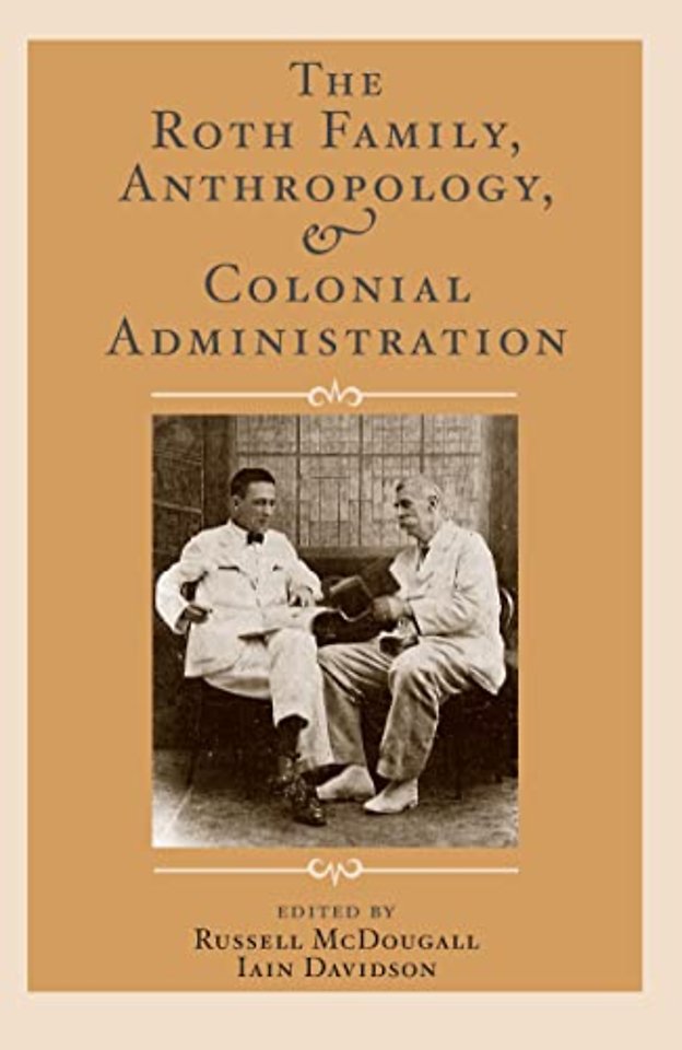 Roth Family, Anthropology, and Colonial Administration