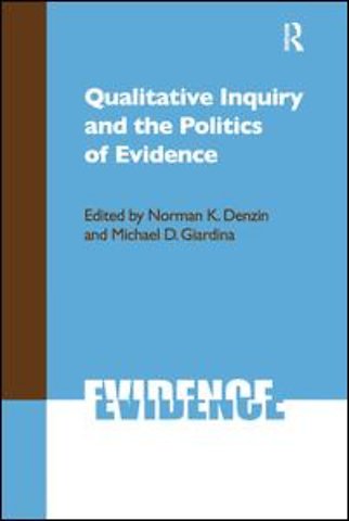 Qualitative Inquiry and the Politics of Evidence