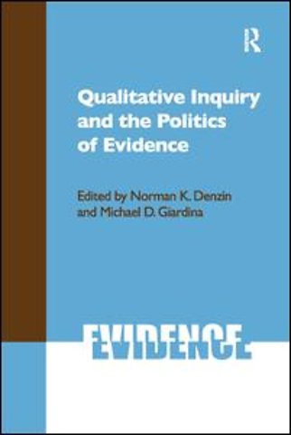Qualitative Inquiry and the Politics of Evidence