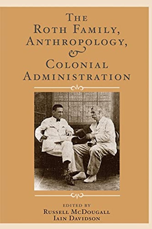 Roth Family, Anthropology, and Colonial Administration