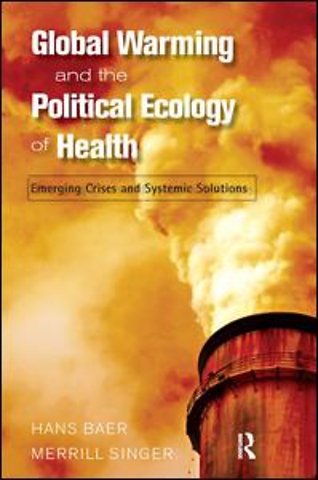 Global Warming and the Political Ecology of Health
