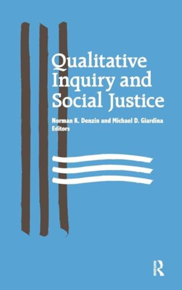 Qualitative Inquiry and Social Justice