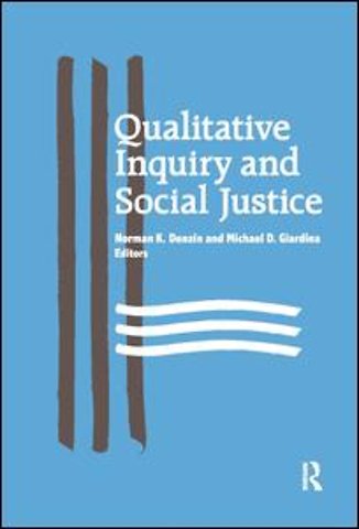 Qualitative Inquiry and Social Justice