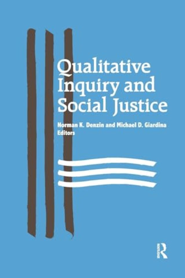 Qualitative Inquiry and Social Justice