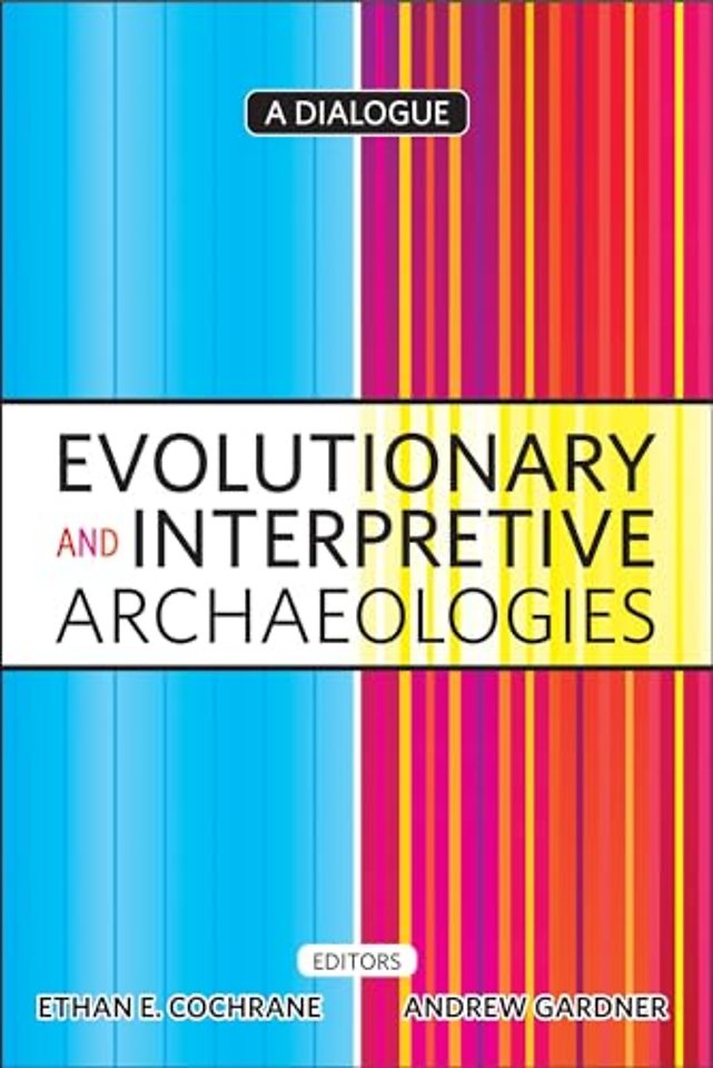 Evolutionary and Interpretive Archaeologies