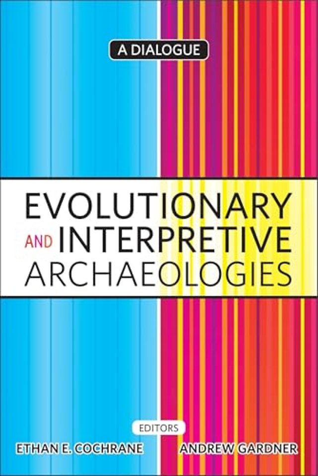 Evolutionary and Interpretive Archaeologies