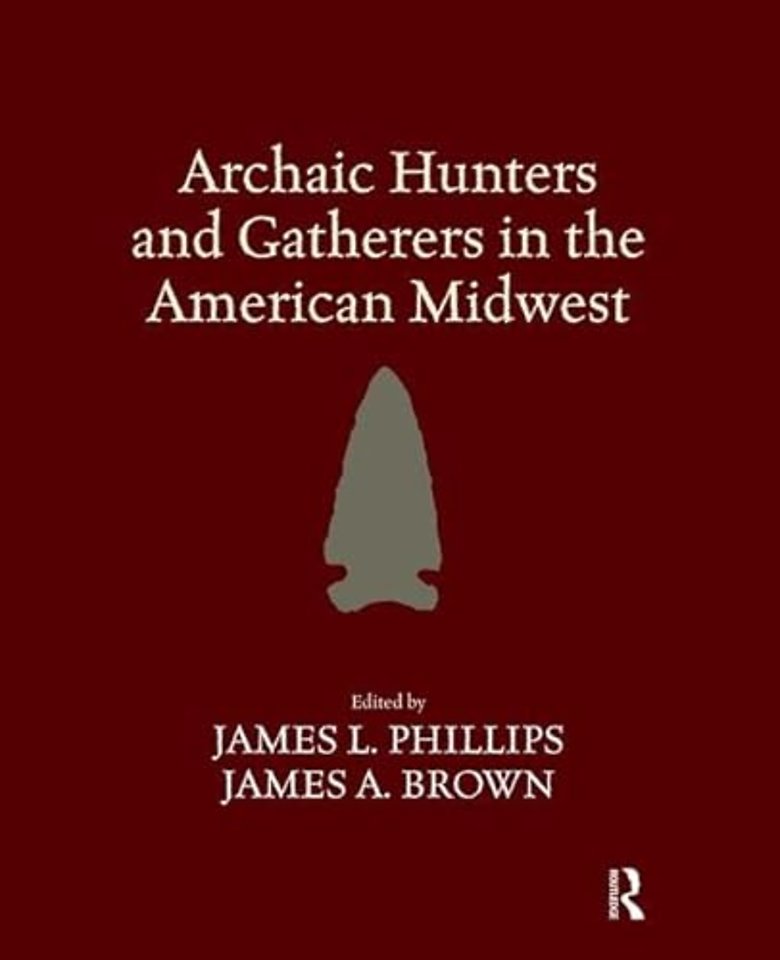 Archaic Hunters and Gatherers in the American Midwest