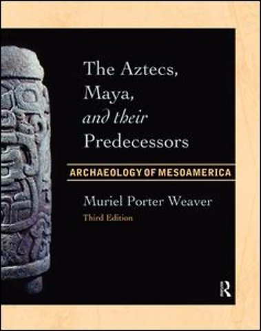 Aztecs, Maya, and their Predecessors