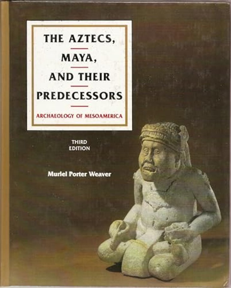 Aztecs, Maya, and their Predecessors