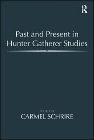 Past and Present in Hunter Gatherer Studies