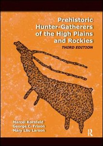 Prehistoric Hunter-Gatherers of the High Plains and Rockies