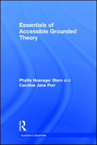 Essentials of Accessible Grounded Theory