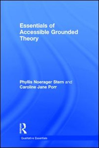 Essentials of Accessible Grounded Theory