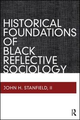 Historical Foundations of Black Reflective Sociology