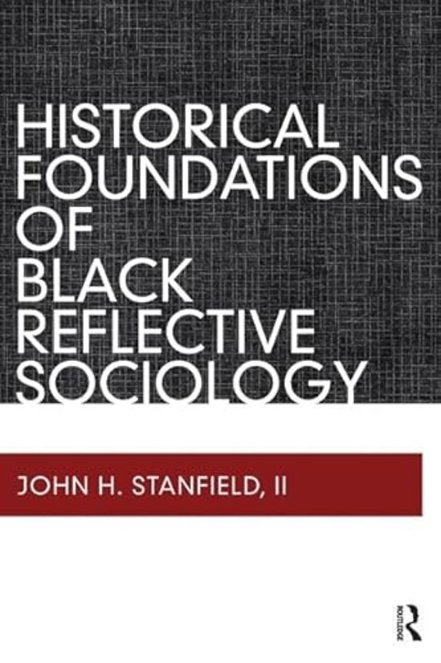 Historical Foundations of Black Reflective Sociology