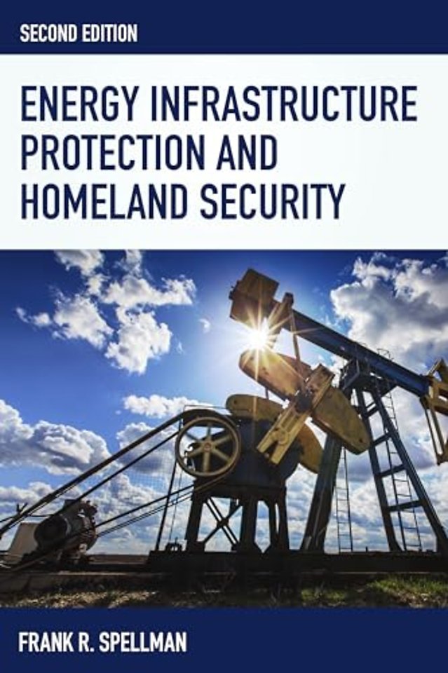 Energy Infrastructure Protection and Homeland Security