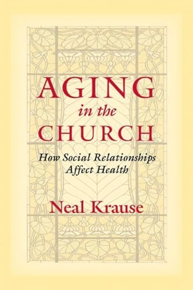 Aging in the Church – How Social Relationships Affect Health
