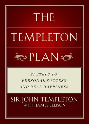 Templeton Plan – 21 Steps to Personal Success and Real Happiness