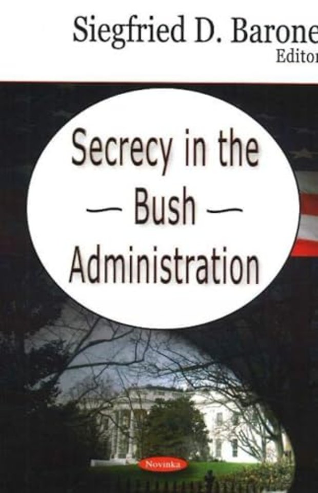 Secrecy in the Bush Administration