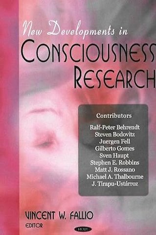New Developments in Consciousness Research