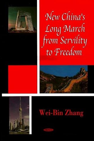 New China's Long March from Servility to Freedom