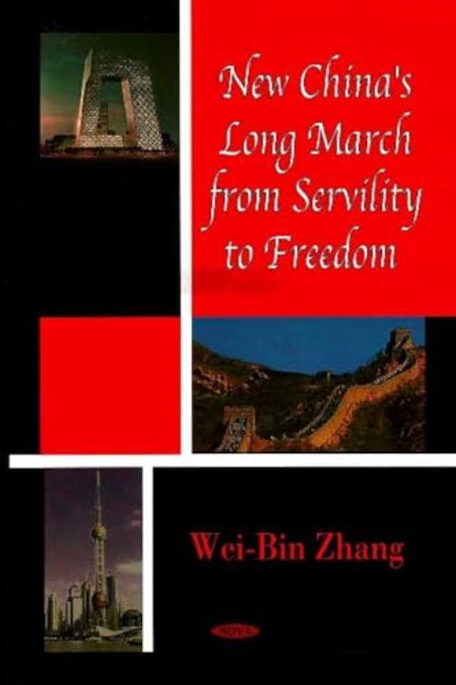 New China's Long March from Servility to Freedom