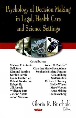 Psychology of Decision Making in Legal, Health Care & Science Settings