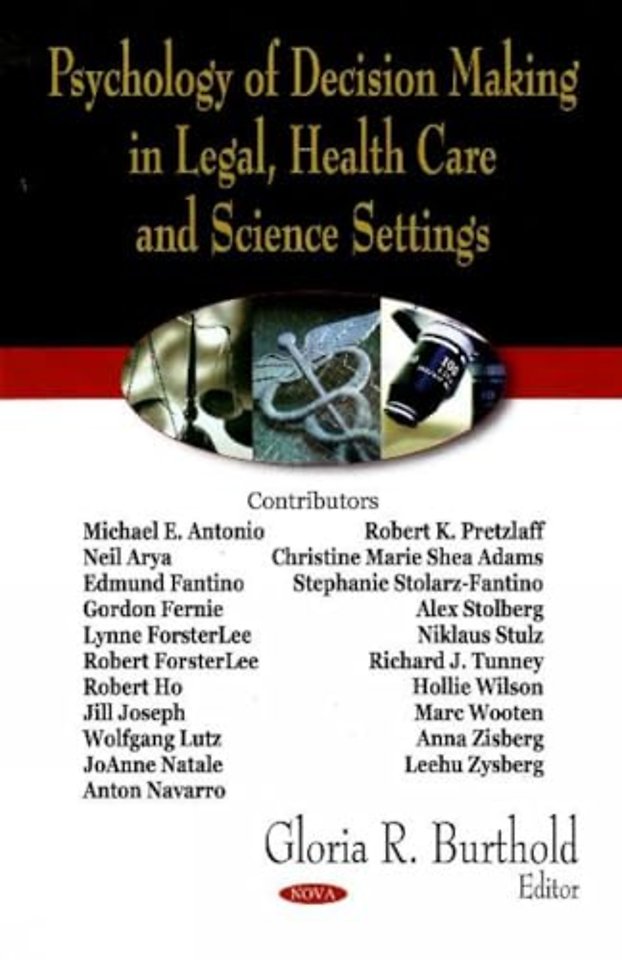 Psychology of Decision Making in Legal, Health Care & Science Settings