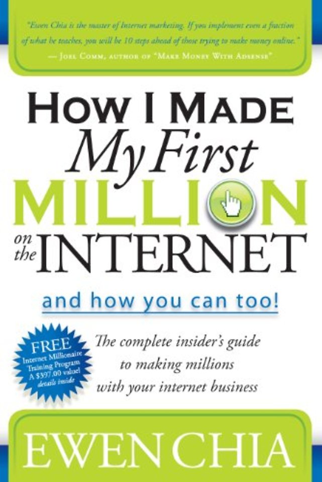 How I Made My First Million on the Internet and How You Can Too!