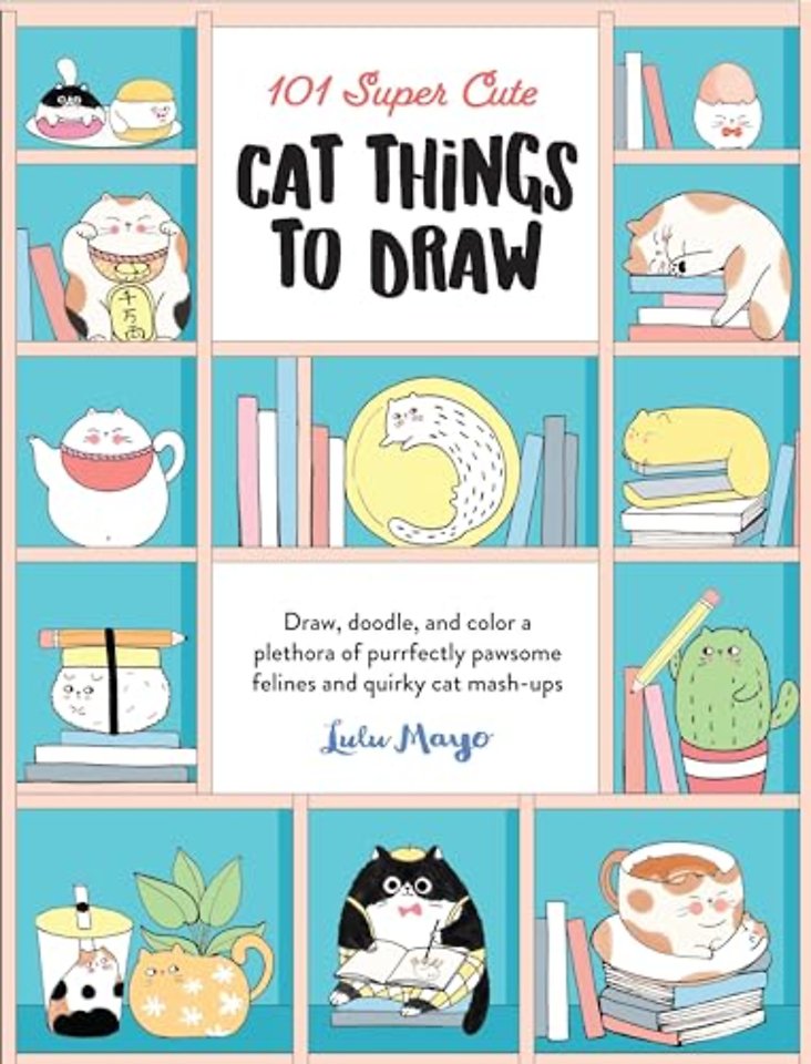 101 Super Cute Cat Things to Draw