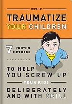 Knock Knock Traumatize Your Children