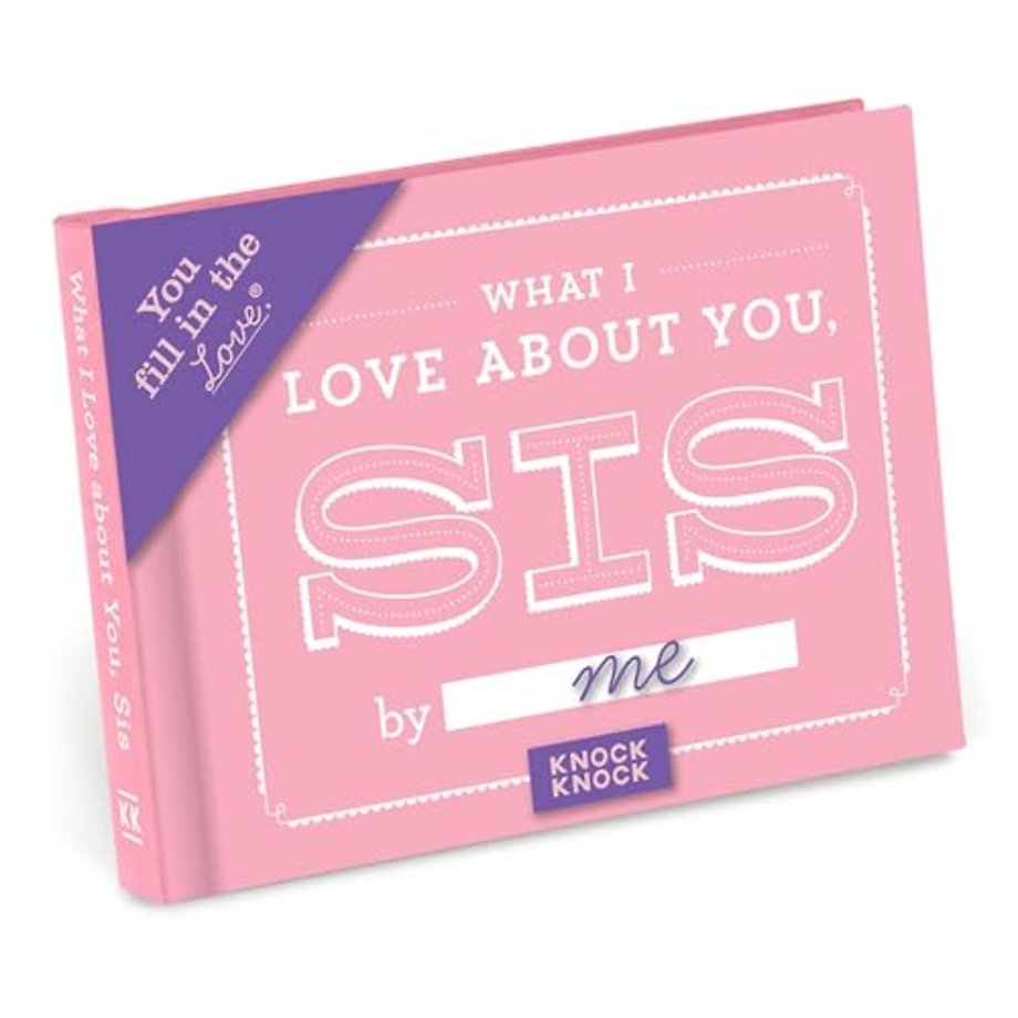 Knock Knock What I Love about You, Sis Book Fill in the Love Fill-in-the-Blank Book & Gift Journal