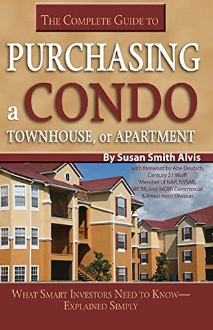 Complete Guide to Purchasing a Condo, Townhouse or Apartment