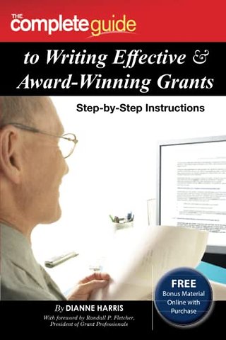 Complete Guide to Writing Effective & Award-winning Grants